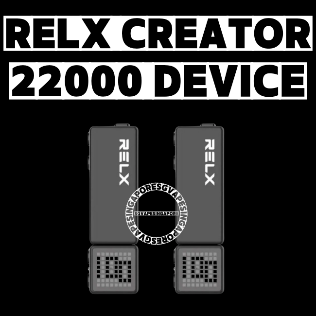 Relx Creator 22000 Disposable - Sg Vape Singapore Delivery